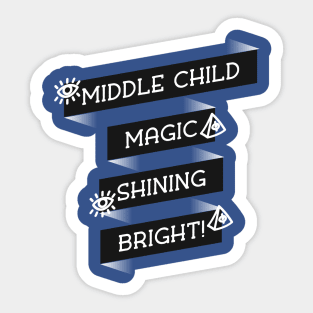 Middle children shine bright Sticker